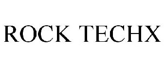 ROCK TECHX