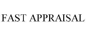 FAST APPRAISAL