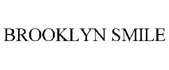 BROOKLYN SMILE