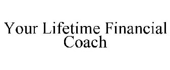 YOUR LIFETIME FINANCIAL COACH