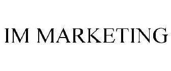 IM MARKETING