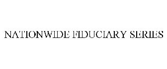 NATIONWIDE FIDUCIARY SERIES