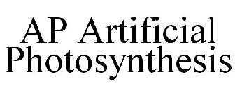 AP ARTIFICIAL PHOTOSYNTHESIS