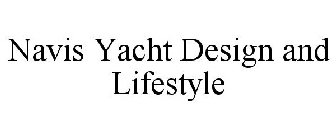 NAVIS YACHT DESIGN AND LIFESTYLE
