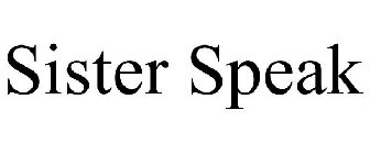 SISTER SPEAK