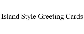ISLAND STYLE GREETING CARDS