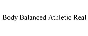 BODY BALANCED ATHLETIC REAL