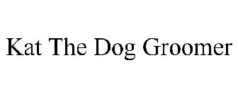 KAT THE DOG GROOMER