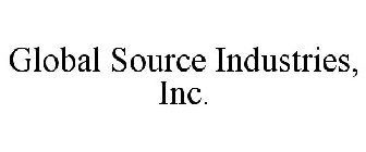 GLOBAL SOURCE INDUSTRIES, INC.