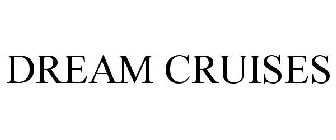 DREAM CRUISES