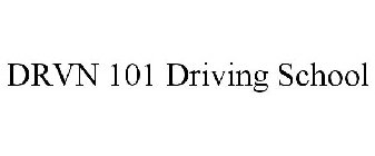 DRVN 101 DRIVING SCHOOL