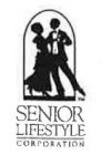 SENIOR LIFESTYLE CORPORATION