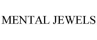 MENTAL JEWELS