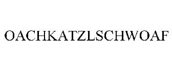 OACHKATZLSCHWOAF