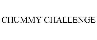 CHUMMY CHALLENGE