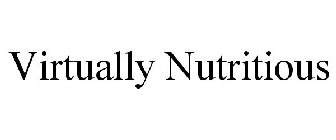 VIRTUALLY NUTRITIOUS