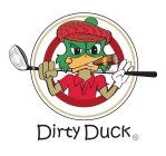 DIRTY DUCK