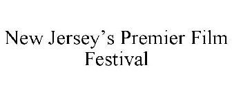 NEW JERSEY'S PREMIER FILM FESTIVAL