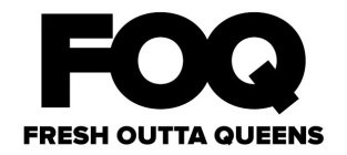 FOQ FRESH OUTTA QUEENS