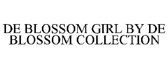 DE BLOSSOM GIRL BY DE BLOSSOM COLLECTION