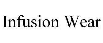 INFUSION WEAR