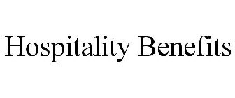 HOSPITALITY BENEFITS