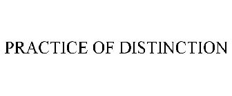 PRACTICE OF DISTINCTION