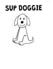 SUP DOGGIE