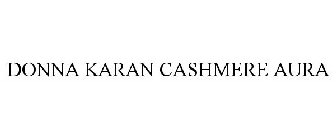 DONNA KARAN CASHMERE AURA