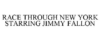 RACE THROUGH NEW YORK STARRING JIMMY FALLON