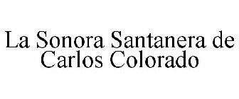 LA SONORA SANTANERA DE CARLOS COLORADO