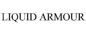 LIQUID ARMOUR