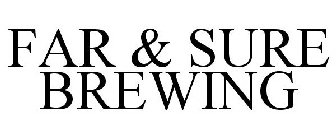 FAR & SURE BREWING