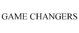 GAME CHANGERS