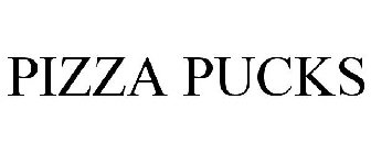 PIZZA PUCKS