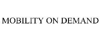 MOBILITY ON DEMAND