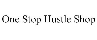 ONE STOP HUSTLE SHOP