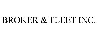 BROKER & FLEET INC.