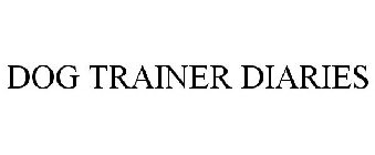 DOG TRAINER DIARIES