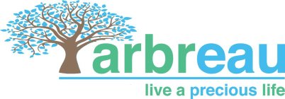 ARBREAU LIVE A PRECIOUS LIFE