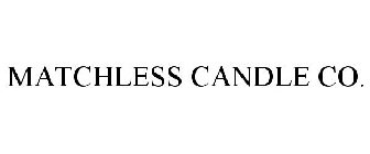 MATCHLESS CANDLE CO.