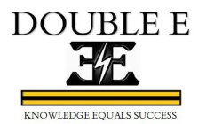 DOUBLE E E