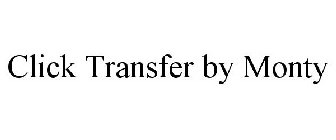 CLICK TRANSFER BY MONTY