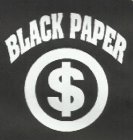 BLACK PAPER WITH A CIRCLE AND A DOLLAR SIGN WITHIN THE CIRCLE