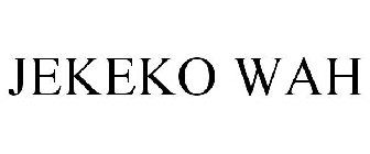 JEKEKO WAH