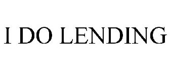 I DO LENDING