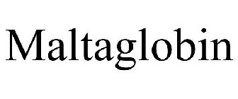 MALTAGLOBIN