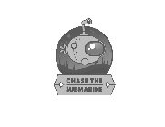CHASE THE SUBMARINE