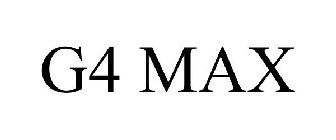 G4 MAX