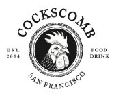 COCKSCOMB SAN FRANCISCO EST. 2014 FOOD DRINK